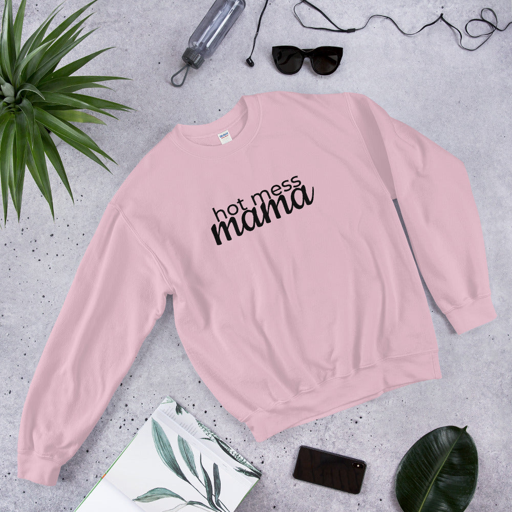 Hot Mess Mama Sweatshirt