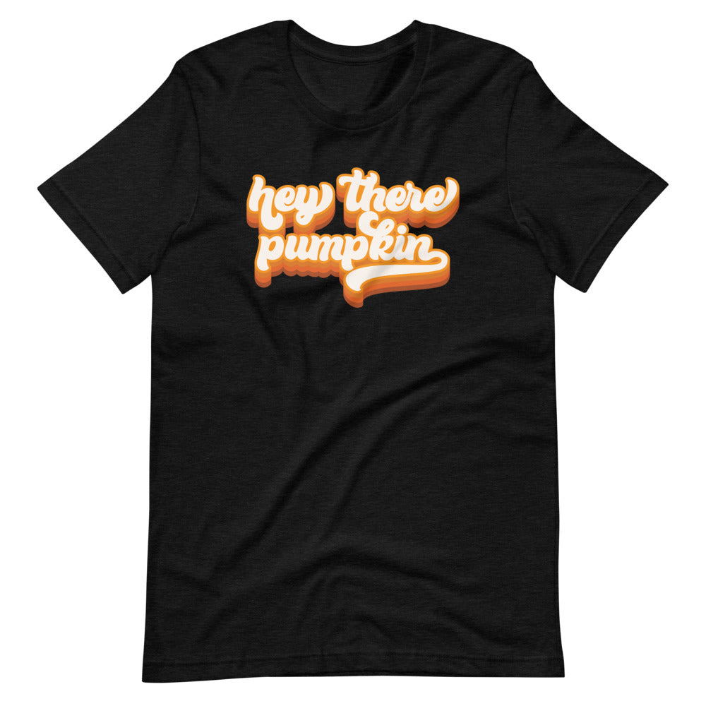 Hey There Pumpkin Tee