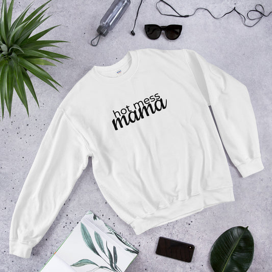 Hot Mess Mama Sweatshirt